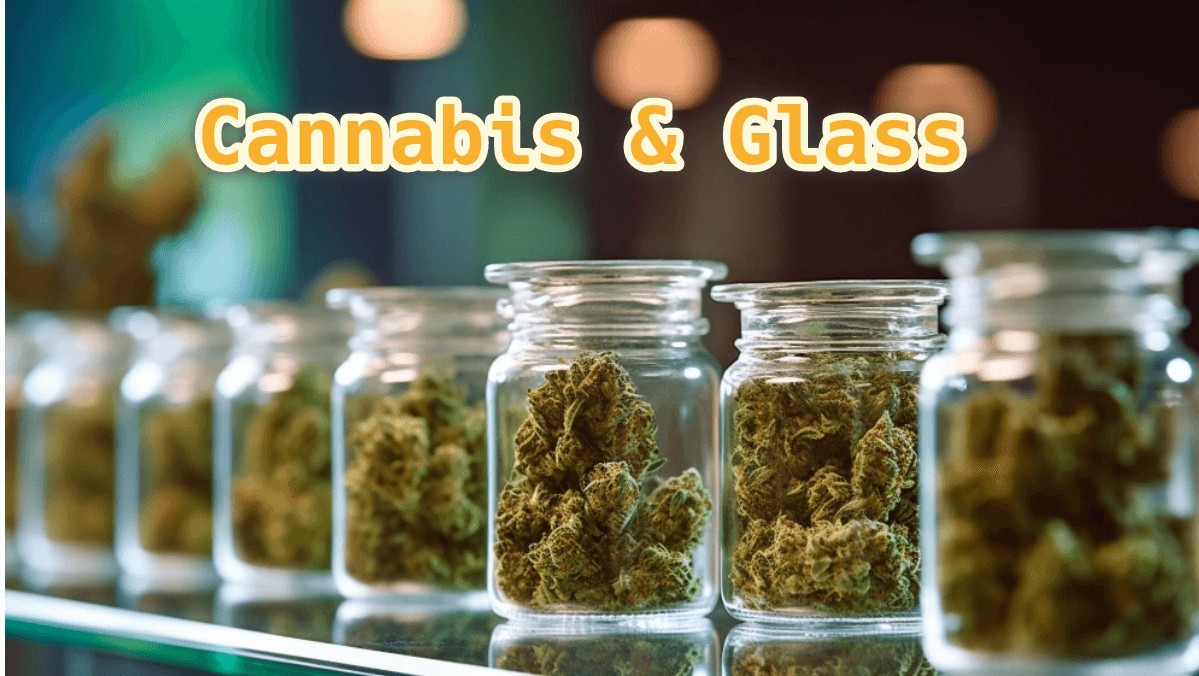 Blog  Cannabis And Glass The Art Of Preservation And Aroma - Weedbates